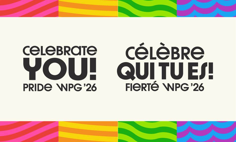 2026 Pride Winnipeg Festival Theme - Celebrate YOU!